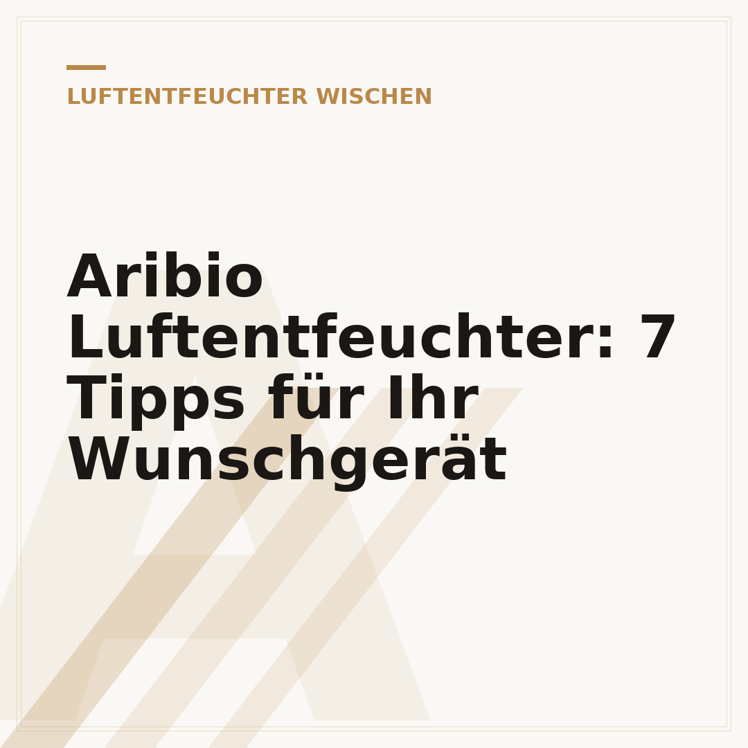 Aribio Luftentfeuchter: 7 Tipps für Ihr Wunschgerät