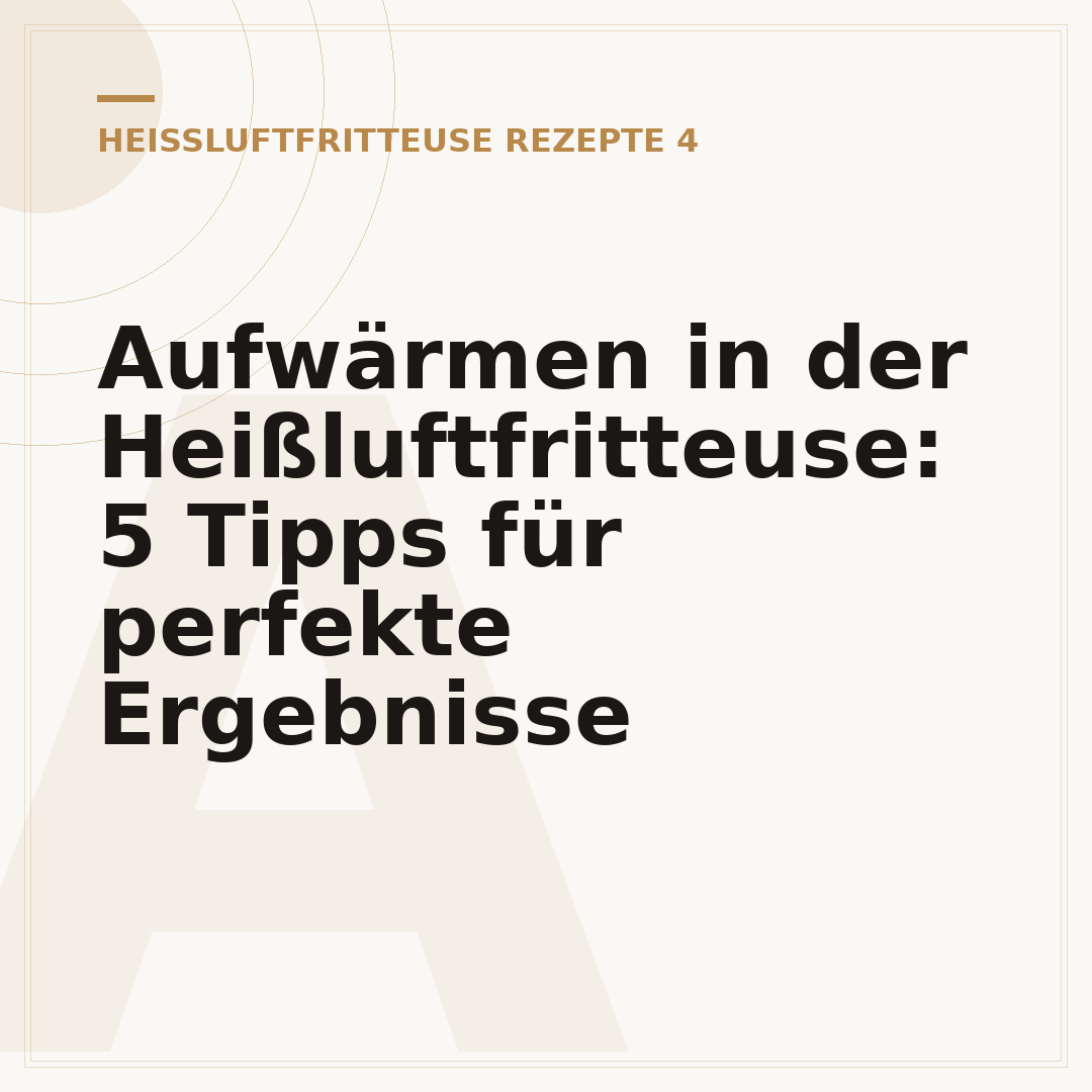Aufwärmen in der Heißluftfritteuse: 5 Tipps für perfekte Ergebnisse