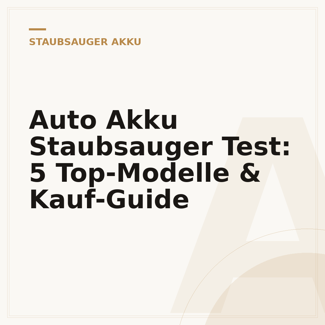 Auto Akku Staubsauger Test: 5 Top-Modelle & Kauf-Guide
