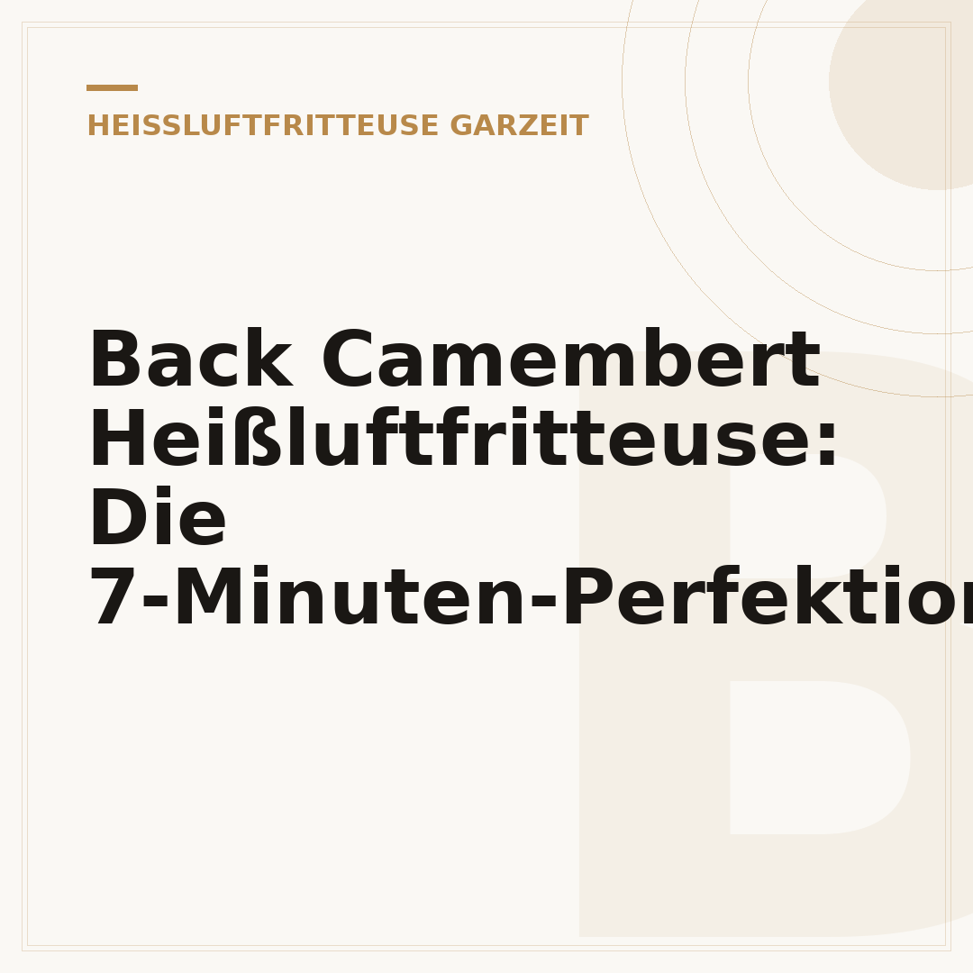 Back Camembert Heißluftfritteuse: Die 7-Minuten-Perfektion