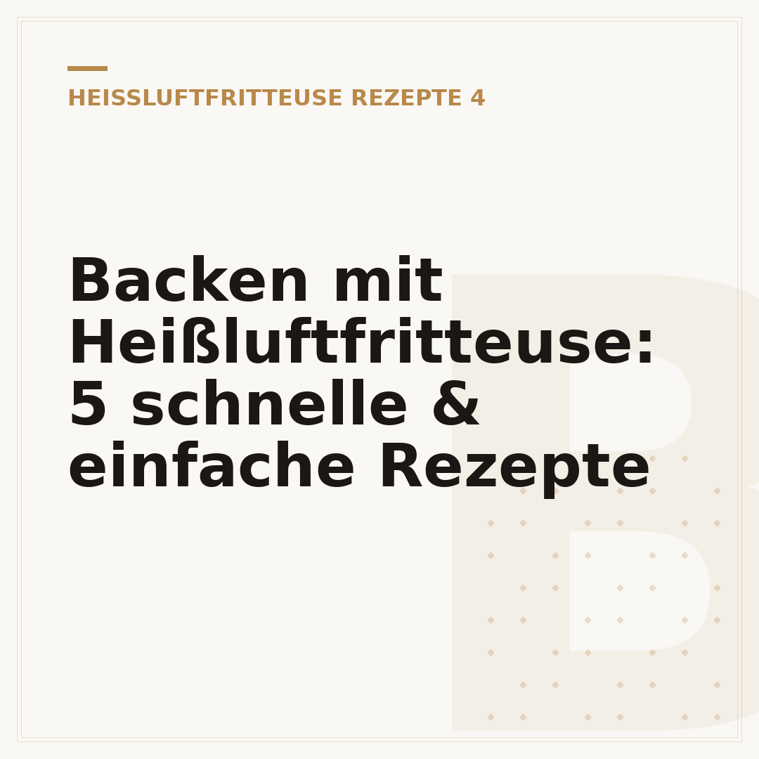 Backen mit Heißluftfritteuse: 5 schnelle & einfache Rezepte
