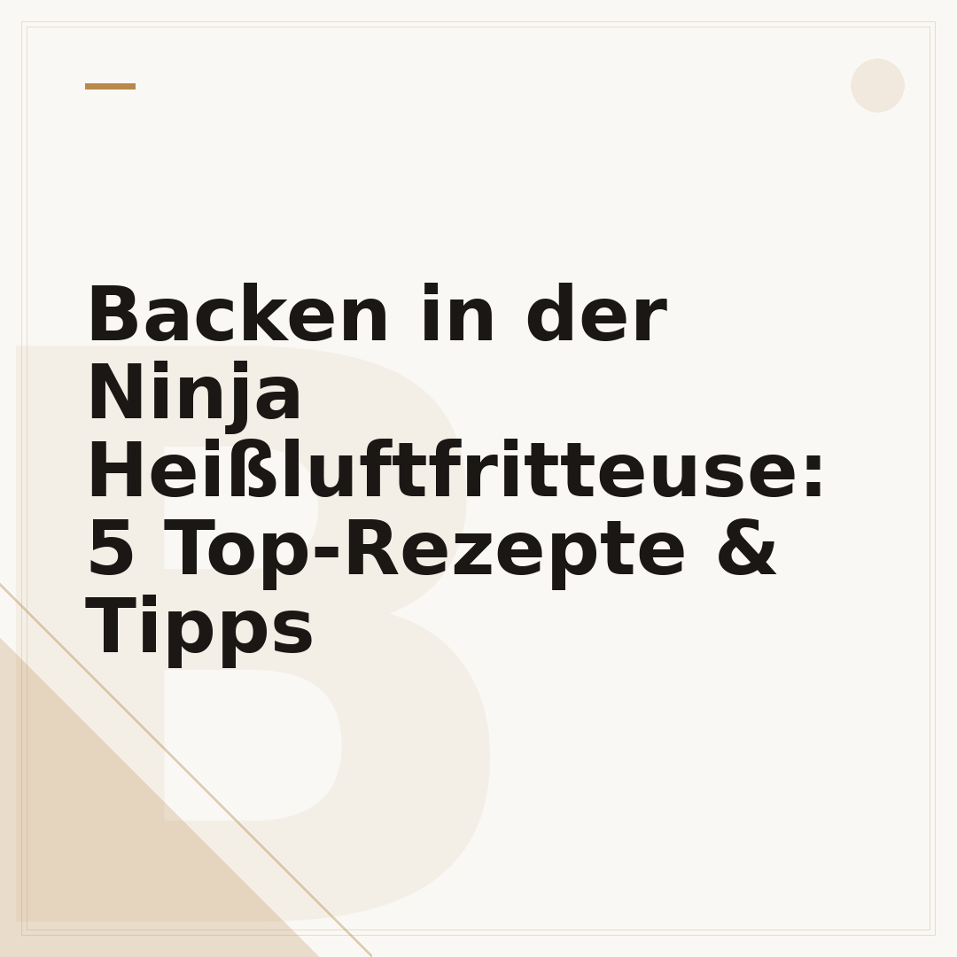 Backen in der Ninja Heißluftfritteuse: 5 Top-Rezepte & Tipps