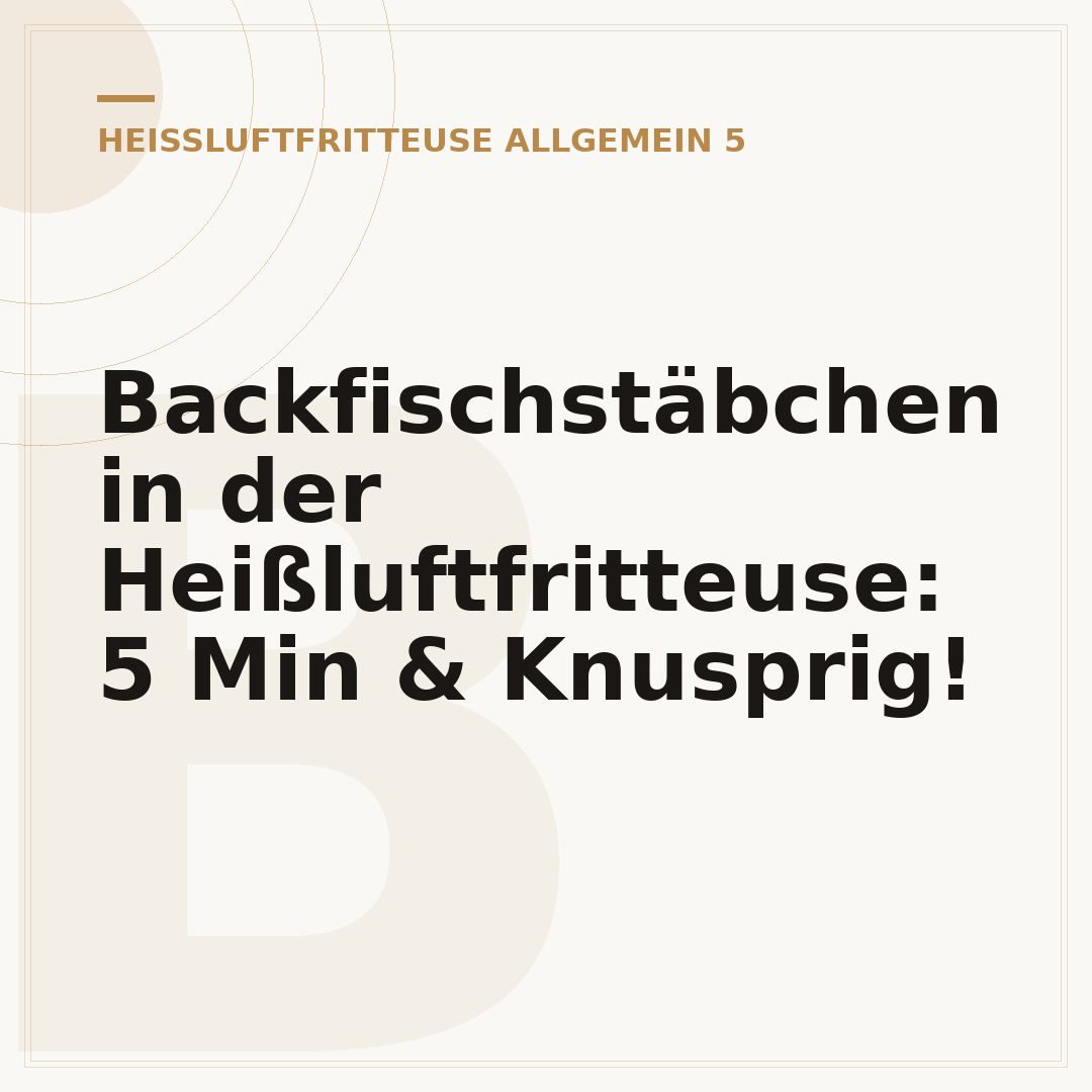 Backfischstäbchen in der Heißluftfritteuse: 5 Min & Knusprig!