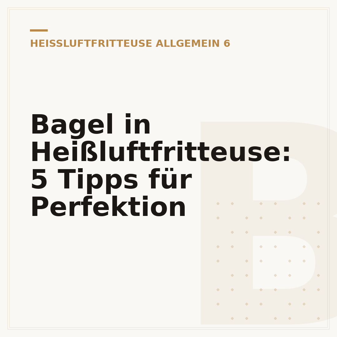 Bagel in Heißluftfritteuse: 5 Tipps für Perfektion