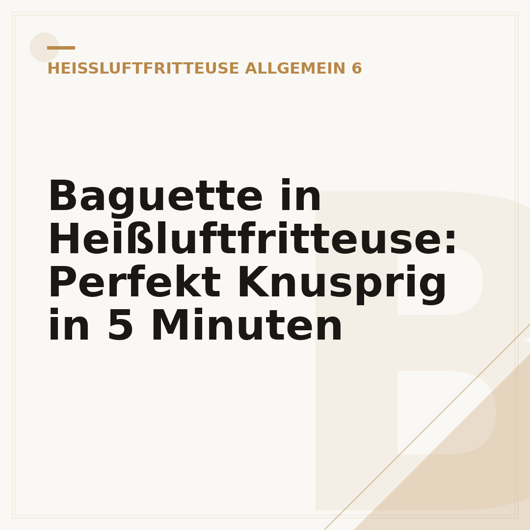 Baguette in Heißluftfritteuse: Perfekt Knusprig in 5 Minuten