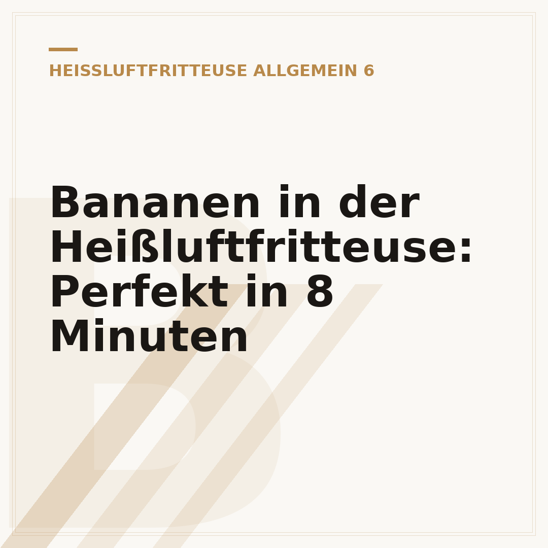 Bananen in der Heißluftfritteuse: Perfekt in 8 Minuten