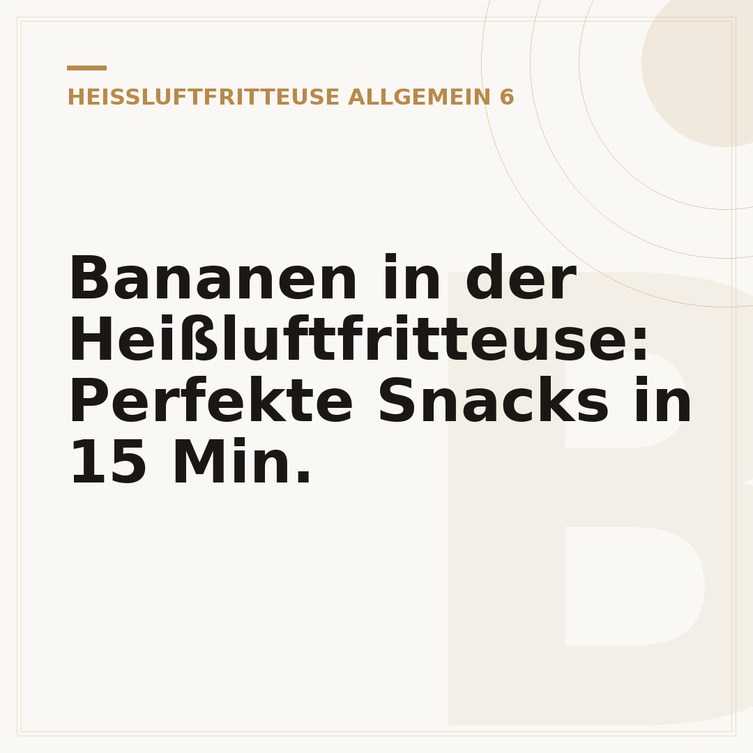 Bananen in der Heißluftfritteuse: Perfekte Snacks in 15 Min.