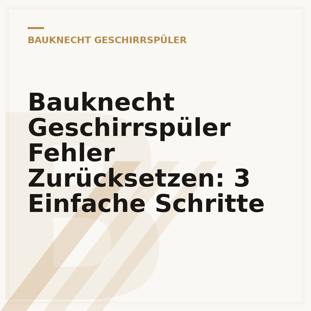 Bauknecht Geschirrspüler Fehler Zurücksetzen: 3 Einfache Schritte
