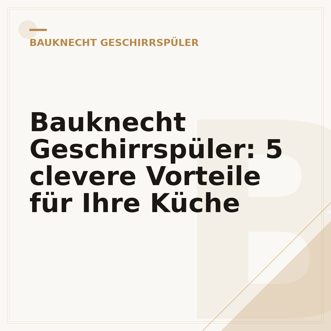 Bauknecht Geschirrspüler: 5 clevere Vorteile für Ihre Küche