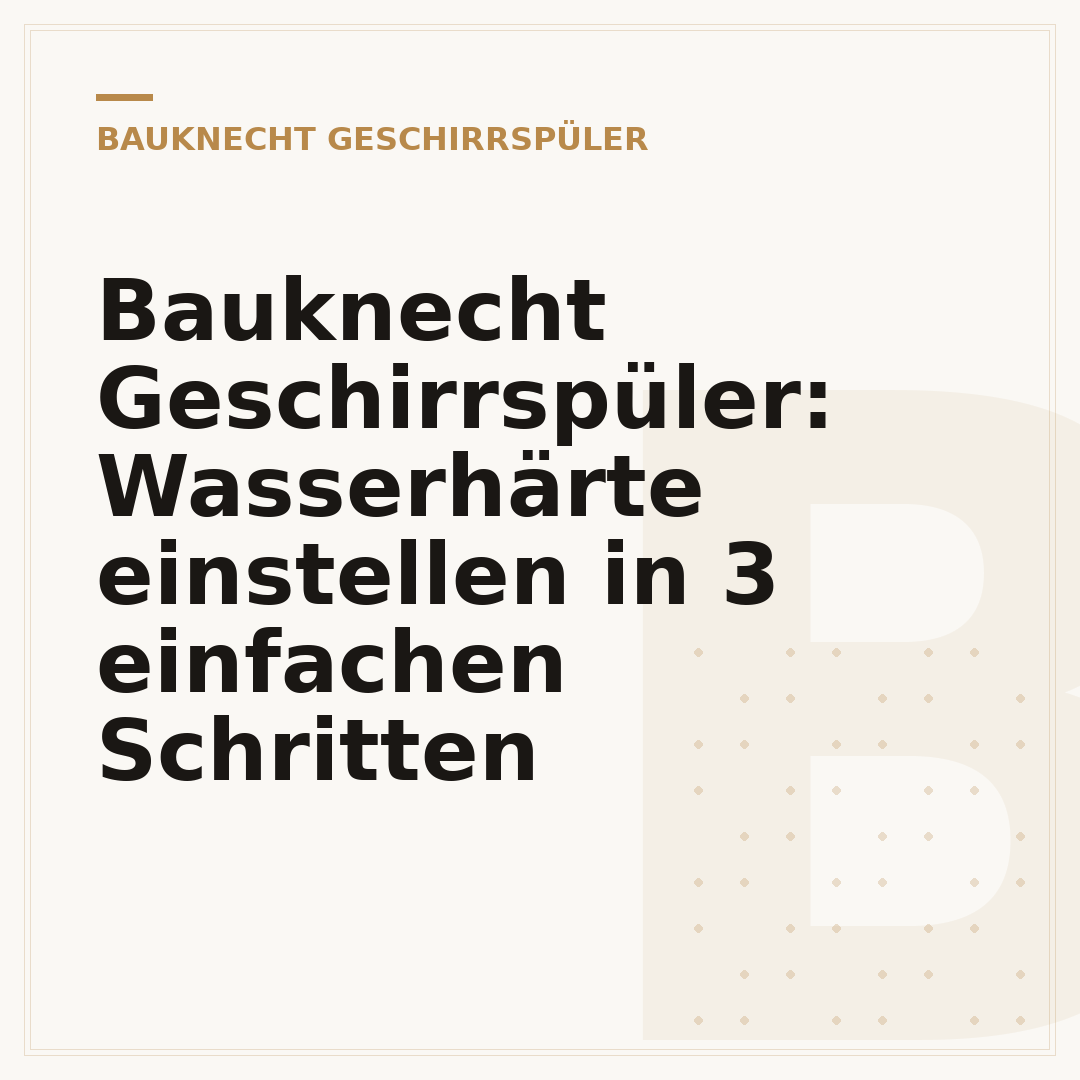 Bauknecht Geschirrspüler: Wasserhärte einstellen in 3 einfachen Schritten