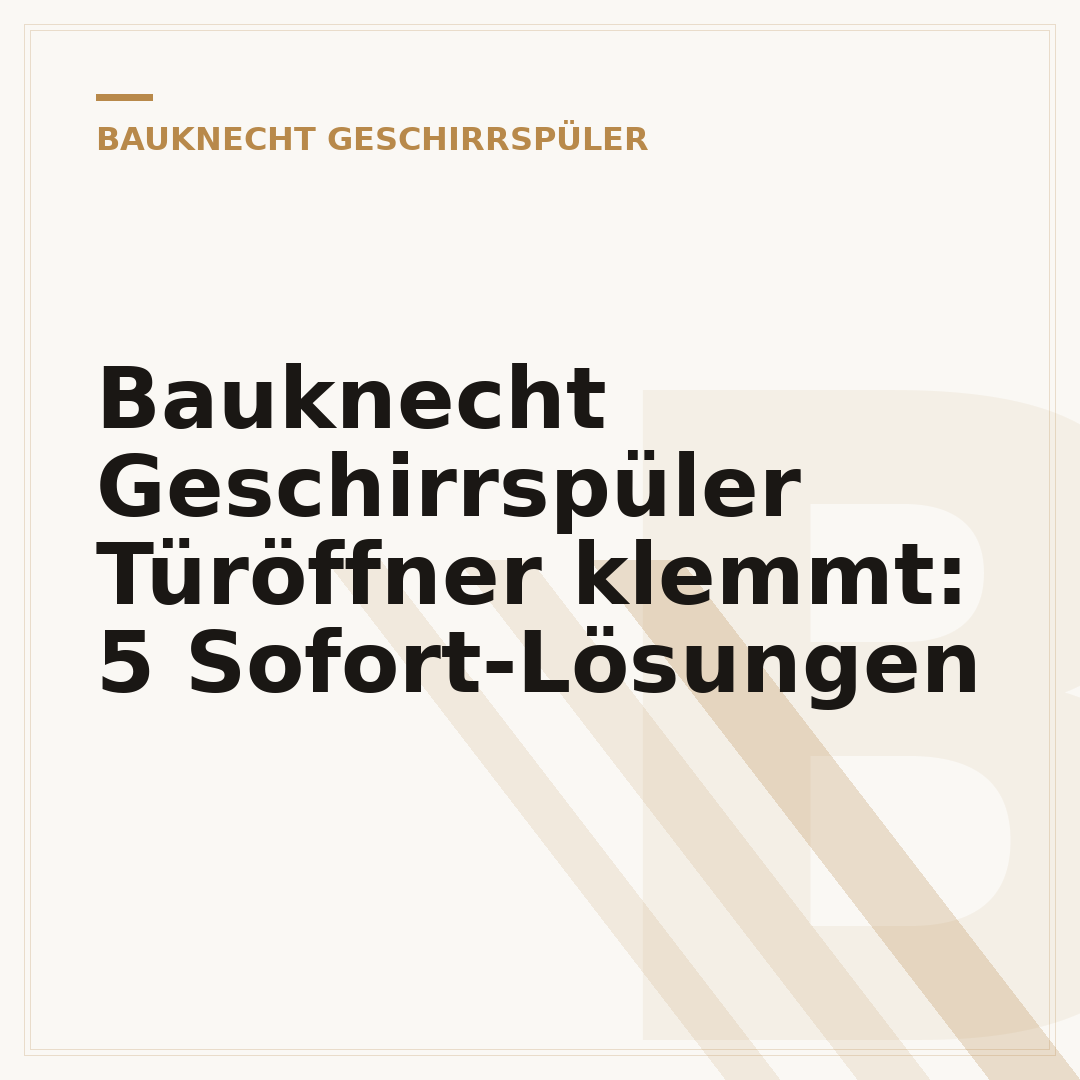 Bauknecht Geschirrspüler Türöffner klemmt: 5 Sofort-Lösungen