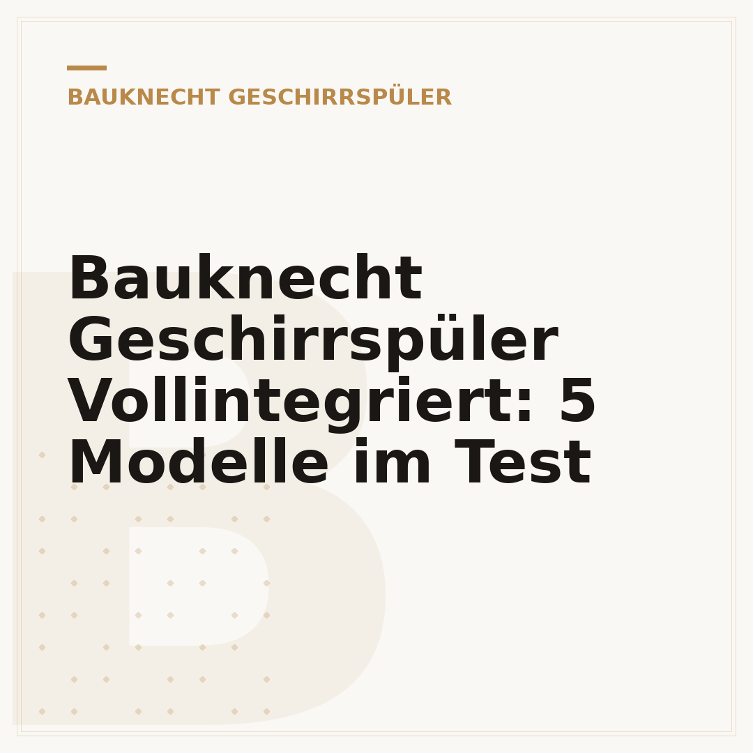Bauknecht Geschirrspüler Vollintegriert: 5 Modelle im Test
