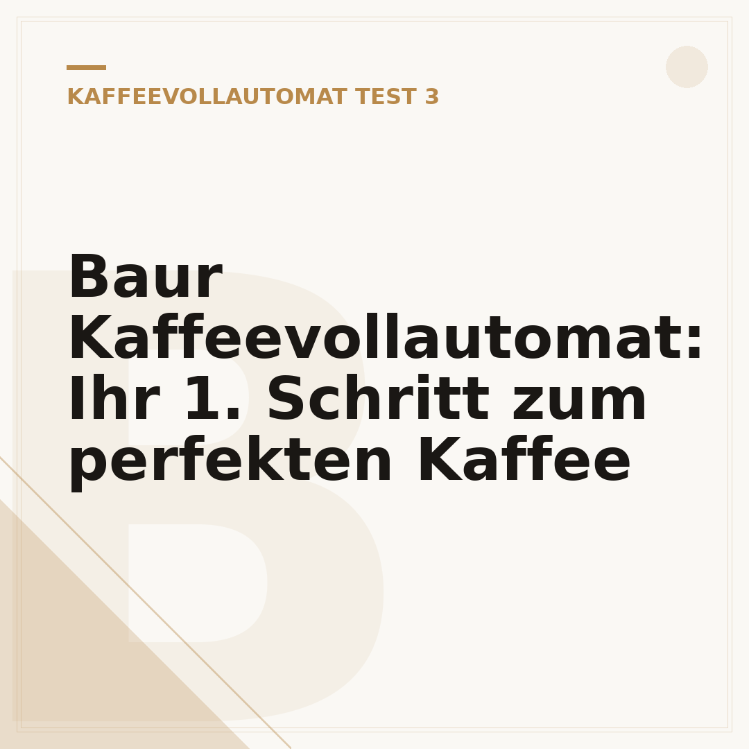 Baur Kaffeevollautomat: Ihr 1. Schritt zum perfekten Kaffee