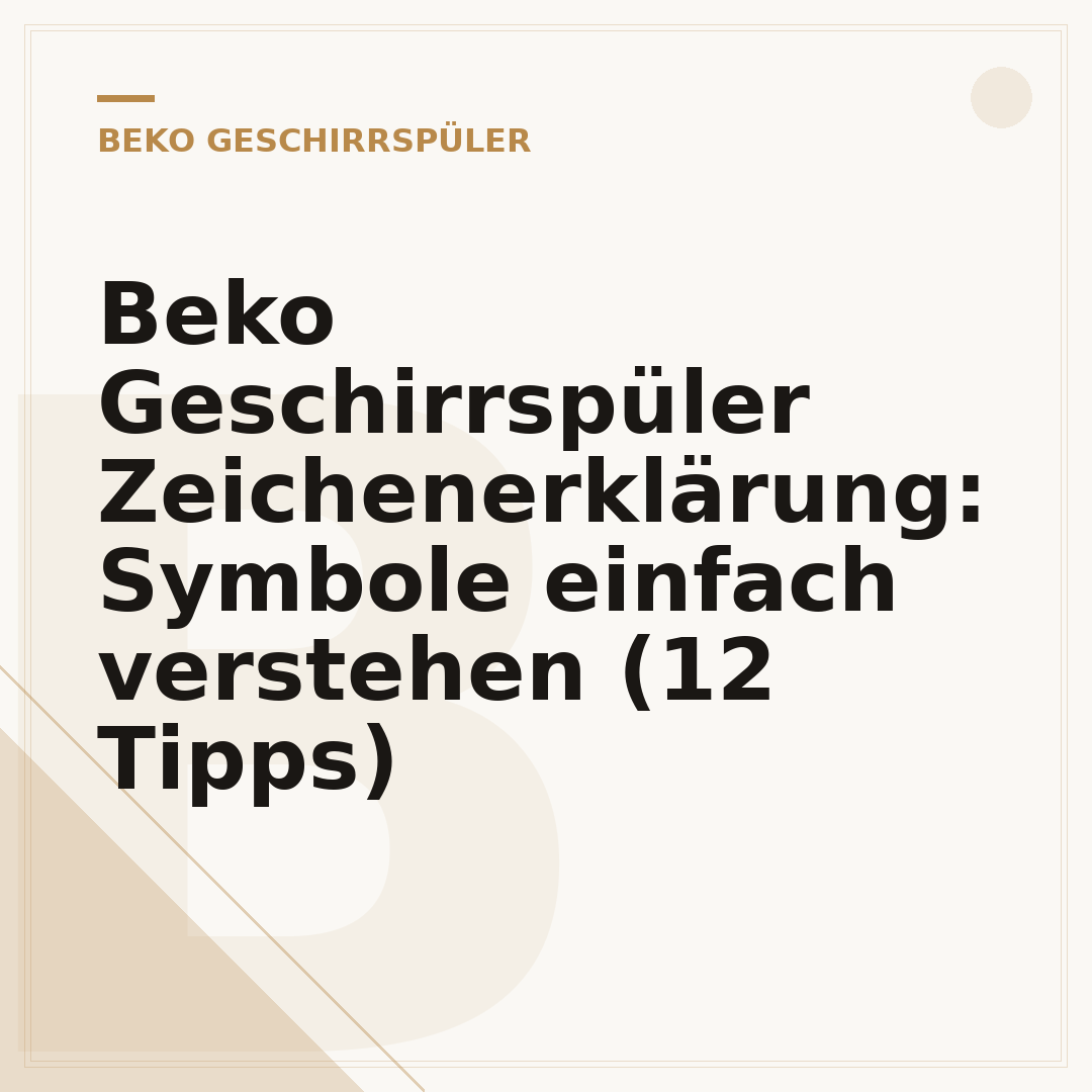 Beko Geschirrspüler Zeichenerklärung: Symbole einfach verstehen (12 Tipps)