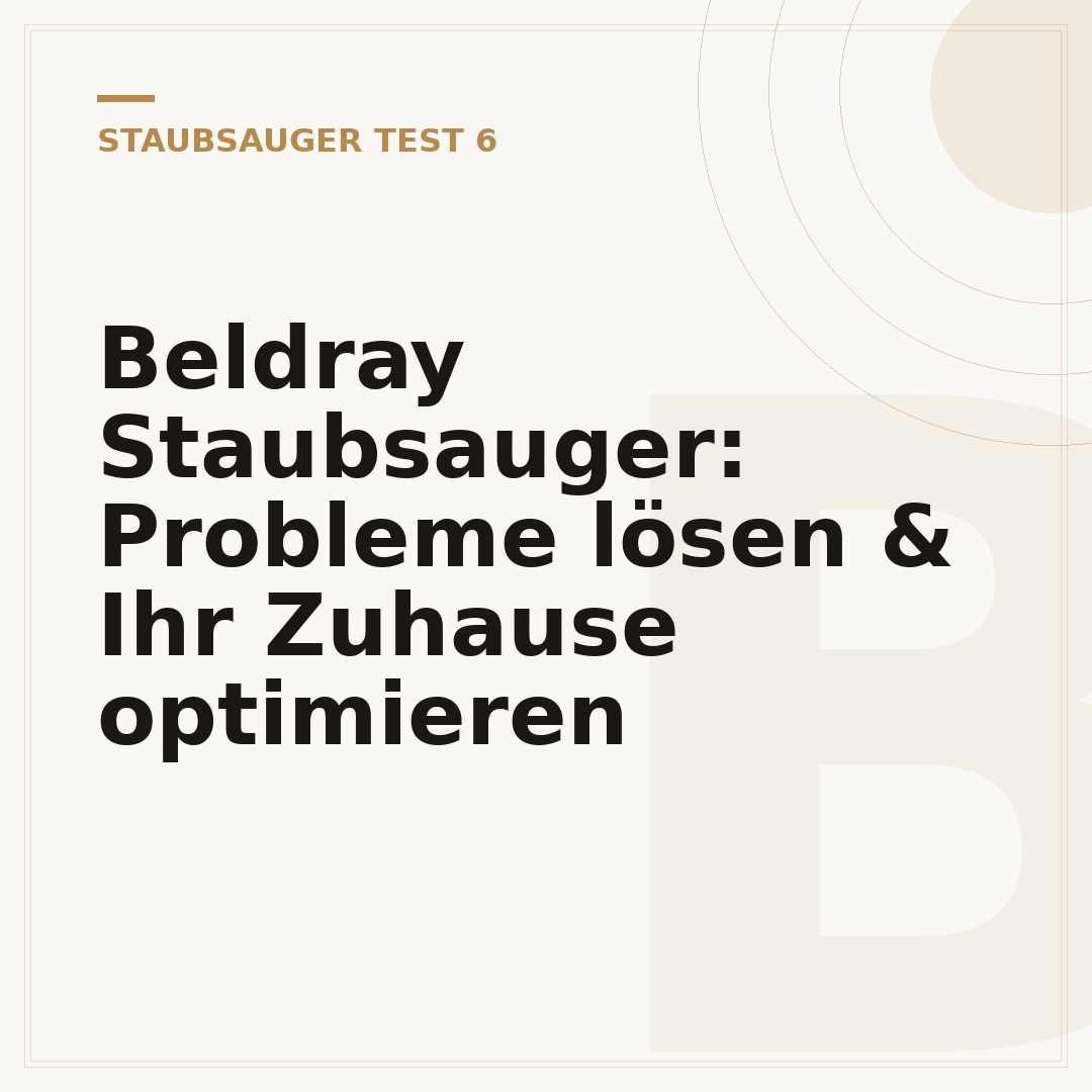 Beldray Staubsauger: Probleme lösen & Ihr Zuhause optimieren
