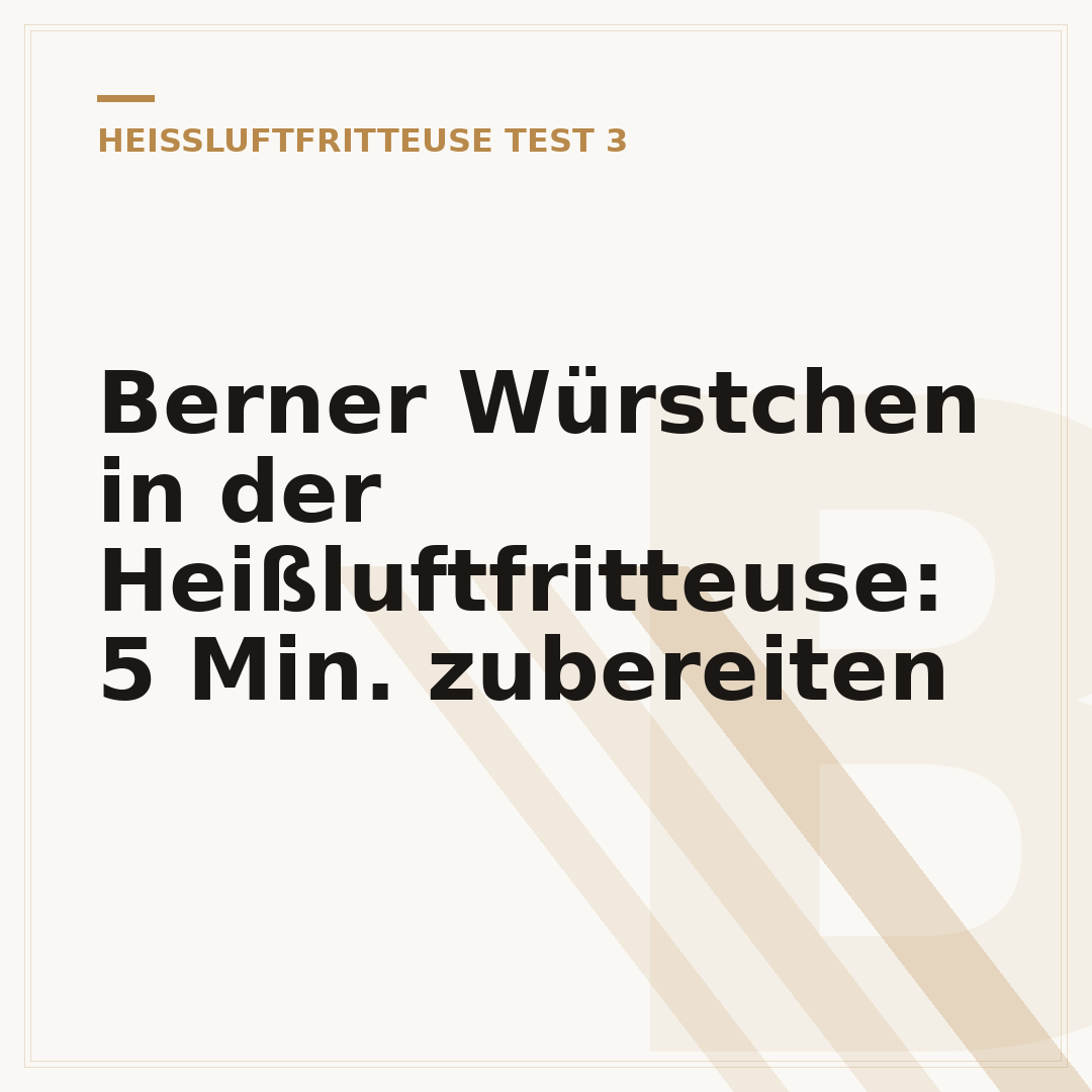 Berner Würstchen in der Heißluftfritteuse: 5 Min. zubereiten