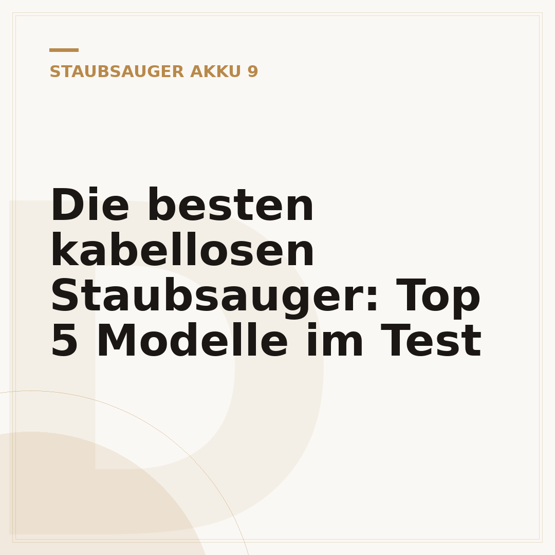 Die besten kabellosen Staubsauger: Top 5 Modelle im Test
