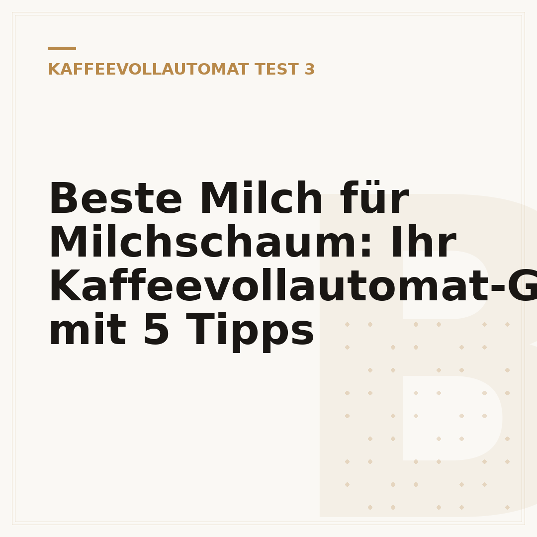 Beste Milch für Milchschaum: Ihr Kaffeevollautomat-Guide mit 5 Tipps