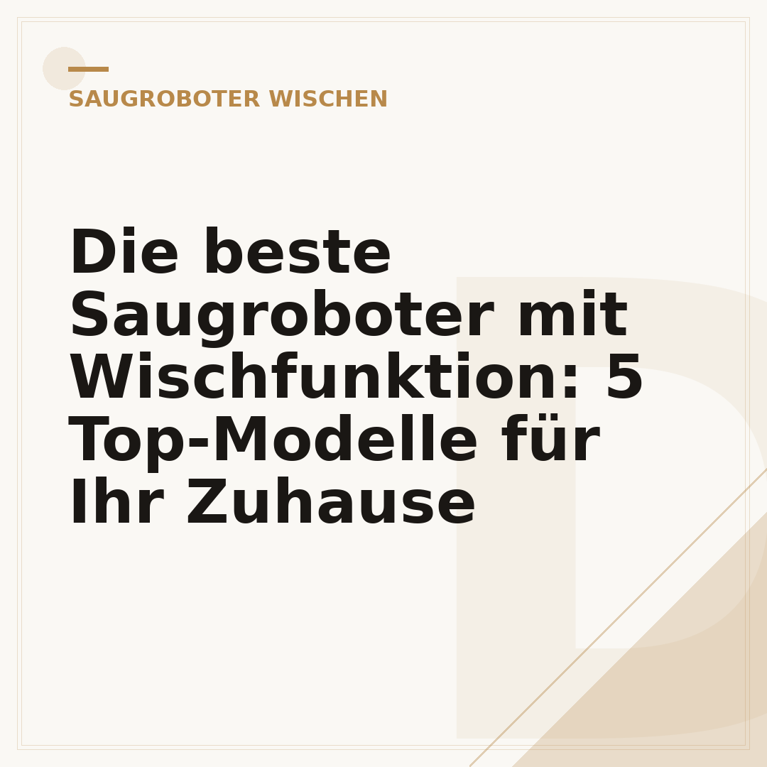 Die beste Saugroboter mit Wischfunktion: 5 Top-Modelle für Ihr Zuhause