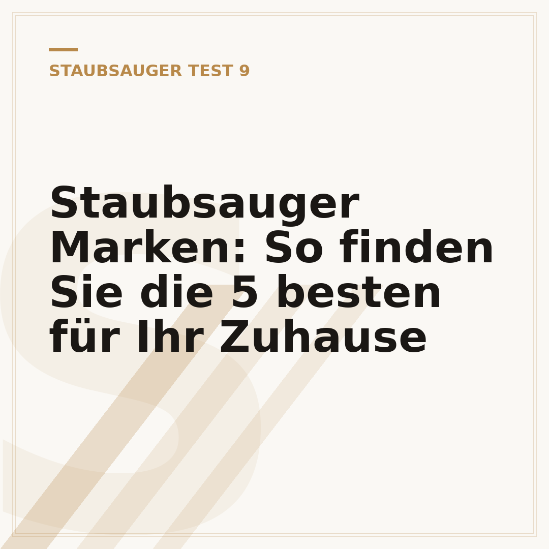 Staubsauger Marken: So finden Sie die 5 besten für Ihr Zuhause