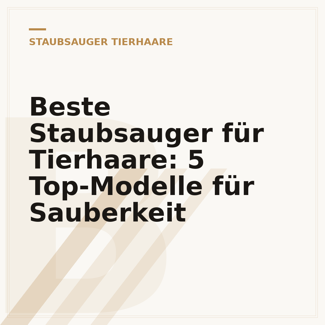 Beste Staubsauger für Tierhaare: 5 Top-Modelle für Sauberkeit