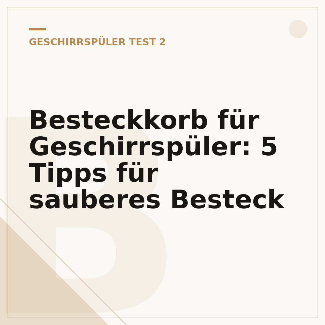 Besteckkorb für Geschirrspüler: 5 Tipps für sauberes Besteck