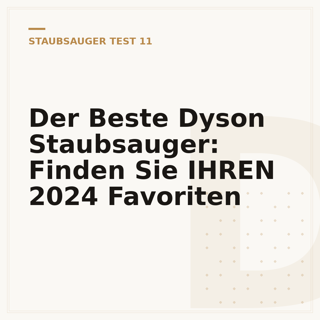 Der Beste Dyson Staubsauger: Finden Sie IHREN 2024 Favoriten