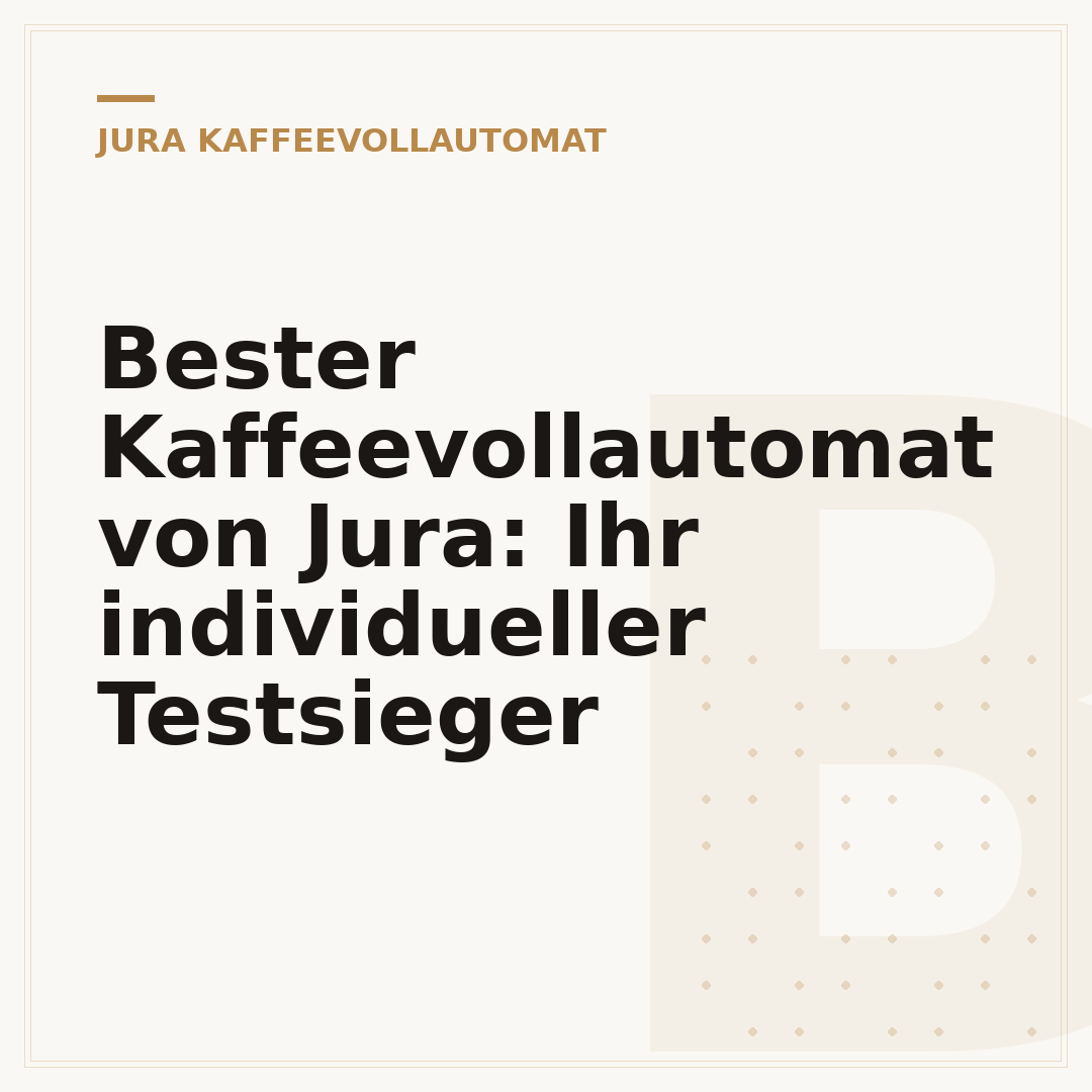 Bester Kaffeevollautomat von Jura: Ihr individueller Testsieger