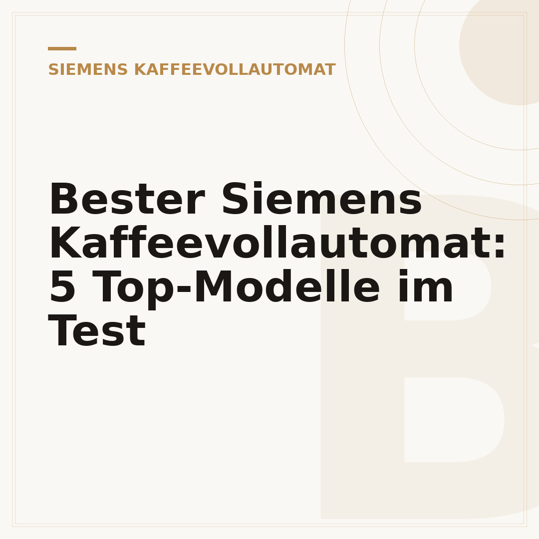Bester Siemens Kaffeevollautomat: 5 Top-Modelle im Test