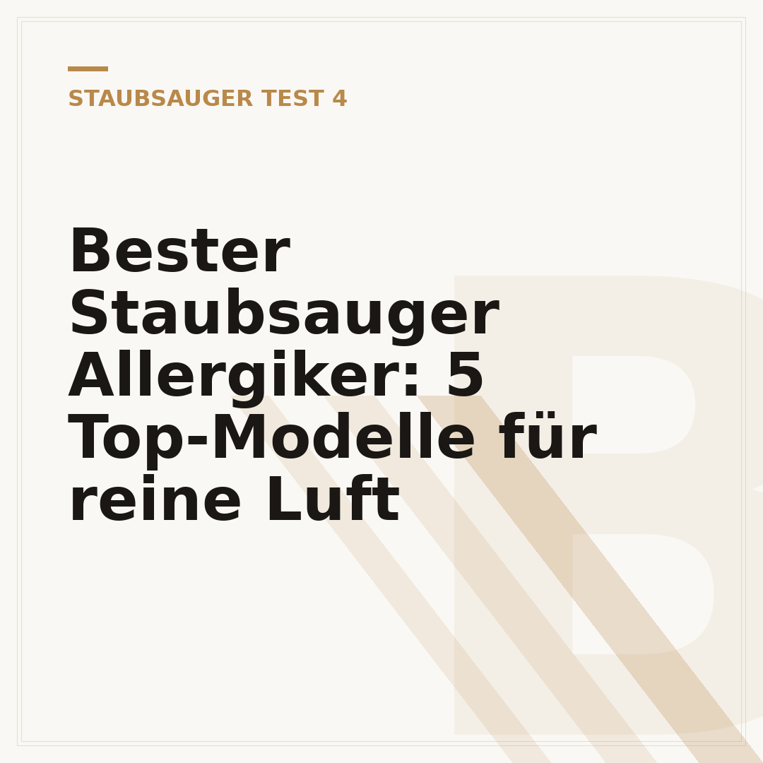 Bester Staubsauger Allergiker: 5 Top-Modelle für reine Luft
