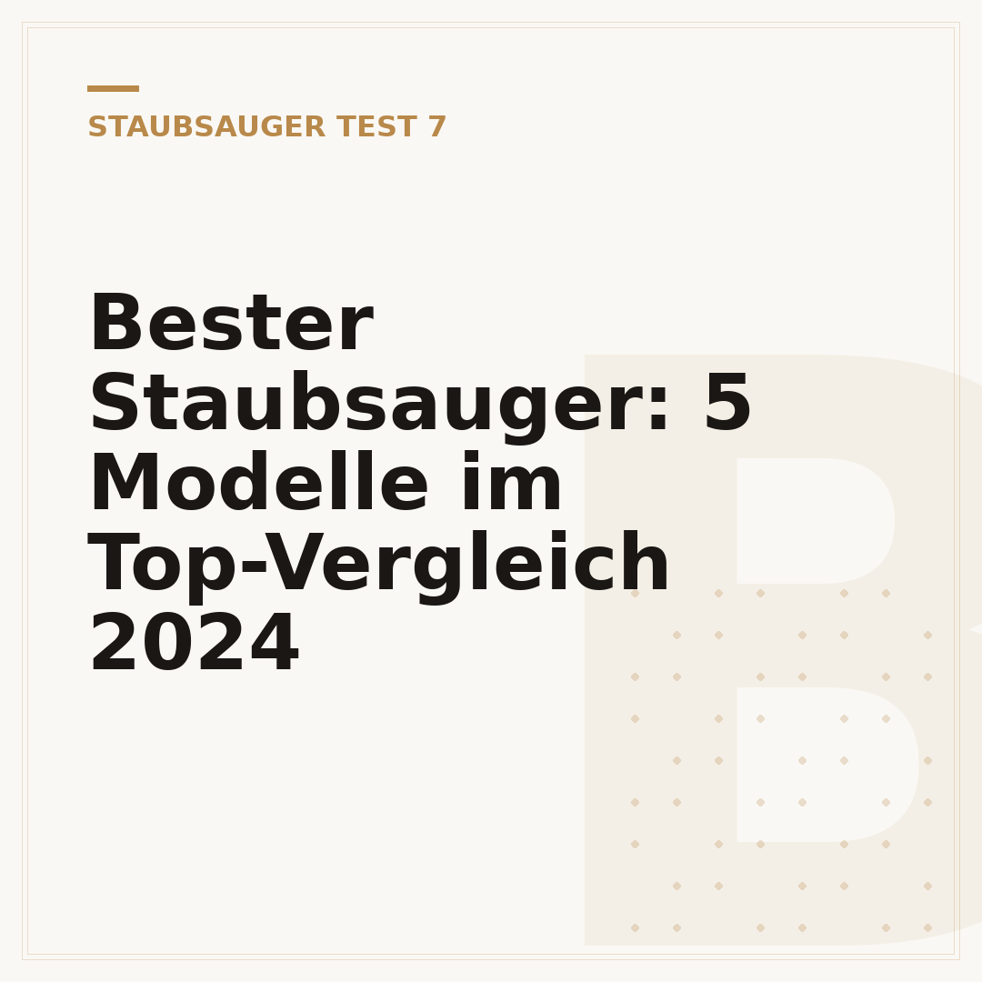 Bester Staubsauger: 5 Modelle im Top-Vergleich 2024