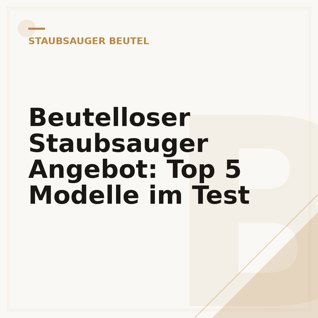 Beutelloser Staubsauger Angebot: Top 5 Modelle im Test
