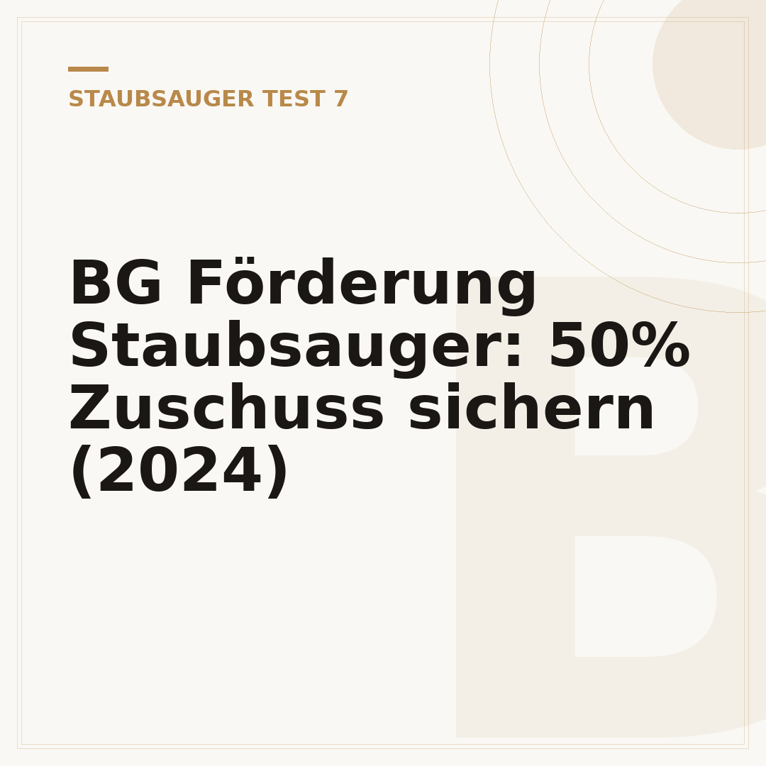 BG Förderung Staubsauger: 50% Zuschuss sichern (2024)