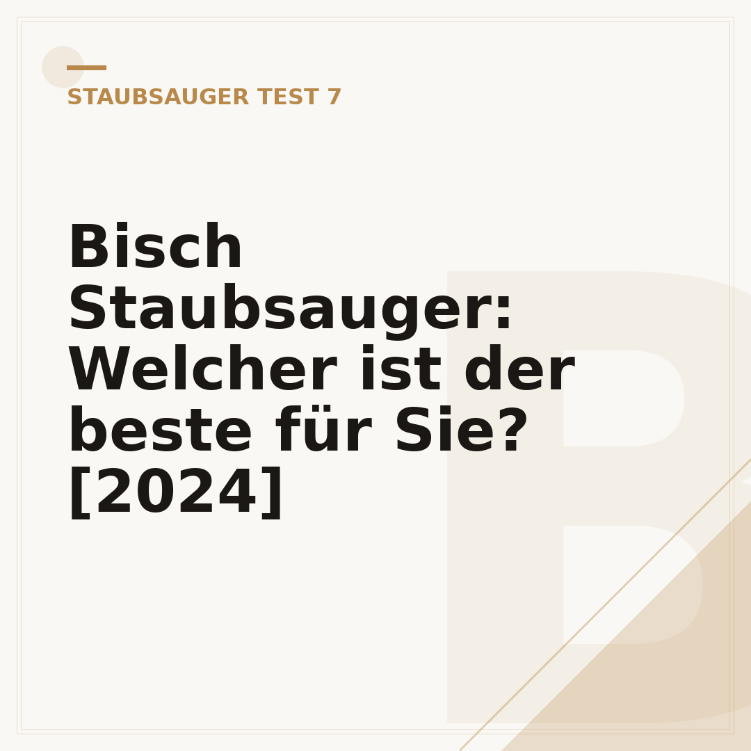 Bisch Staubsauger: Welcher ist der beste für Sie? [2024]