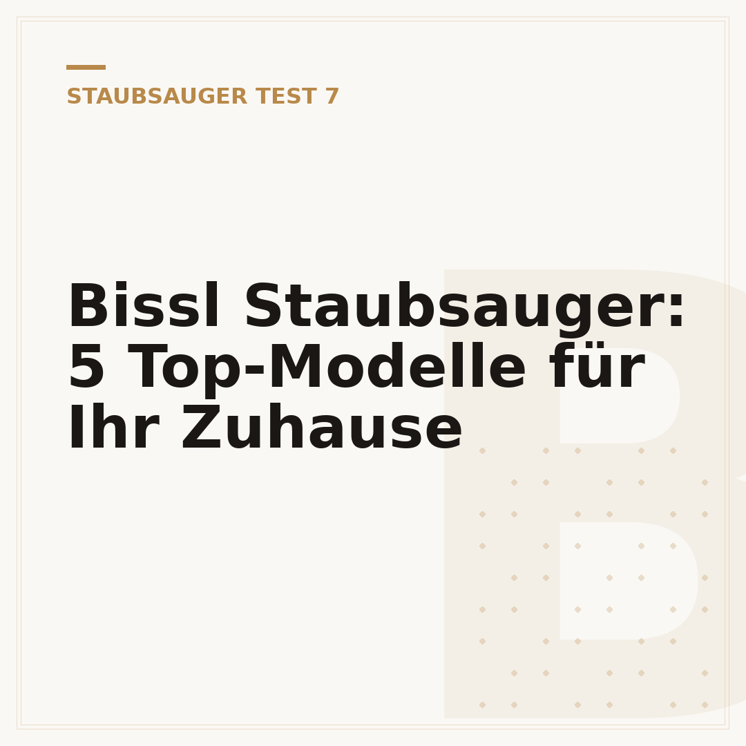 Bissl Staubsauger: 5 Top-Modelle für Ihr Zuhause