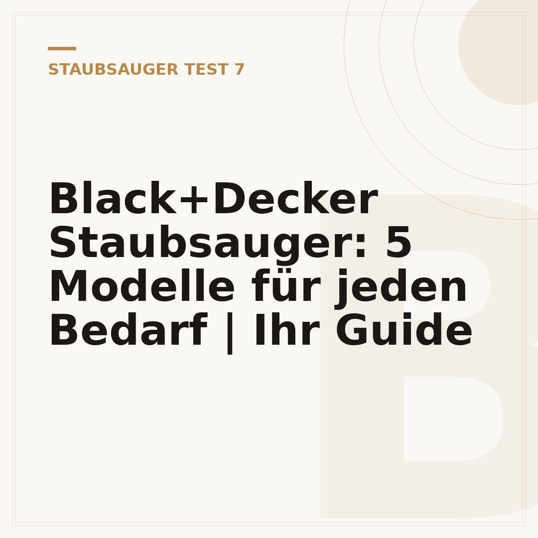 Black+Decker Staubsauger: 5 Modelle für jeden Bedarf | Ihr Guide