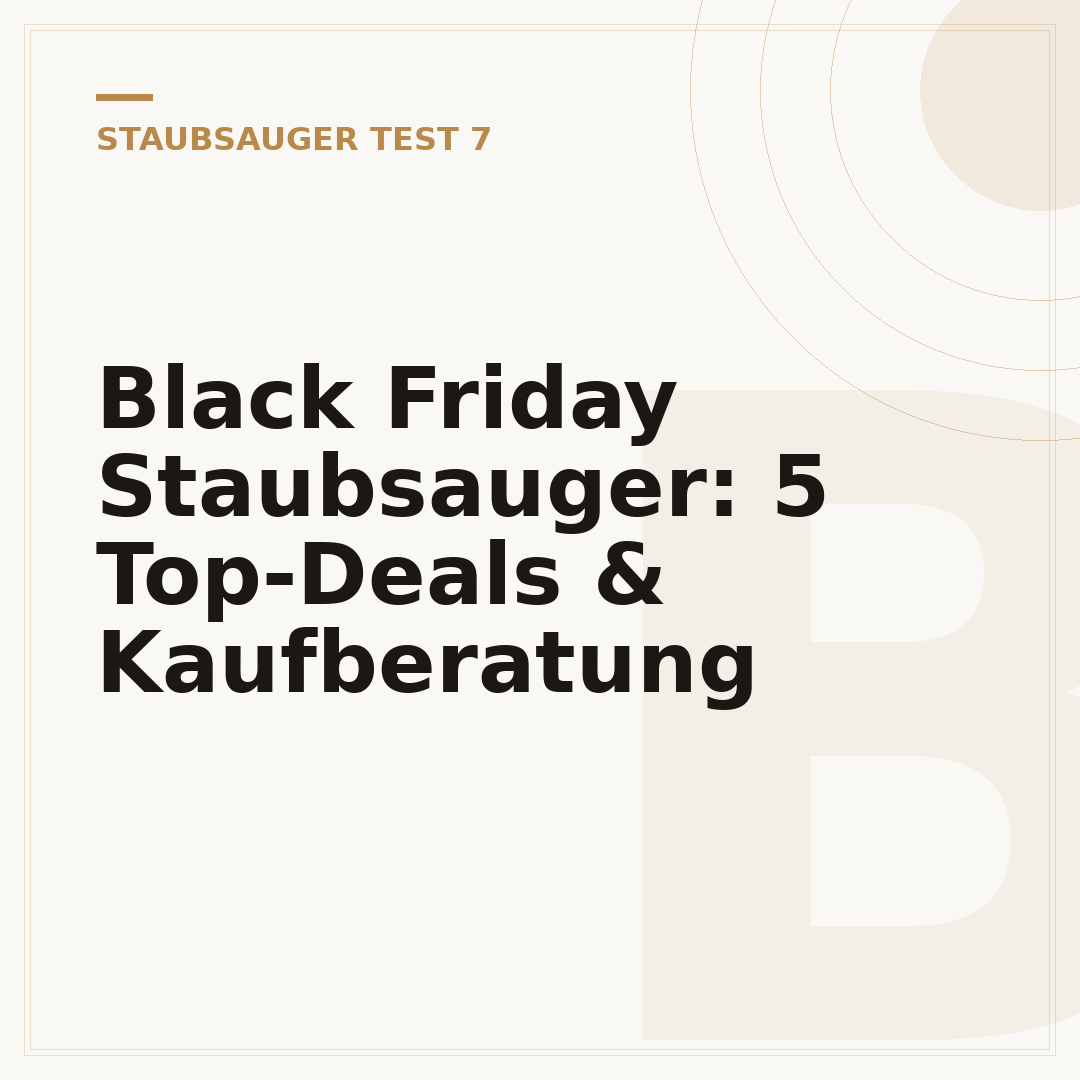 Black Friday Staubsauger: 5 Top-Deals & Kaufberatung
