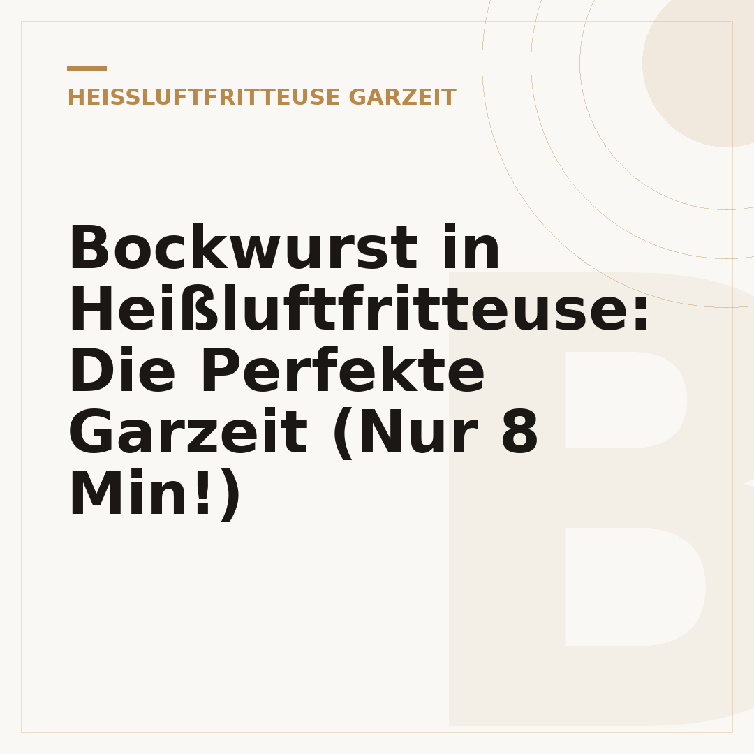 Bockwurst in Heißluftfritteuse: Die Perfekte Garzeit (Nur 8 Min!)