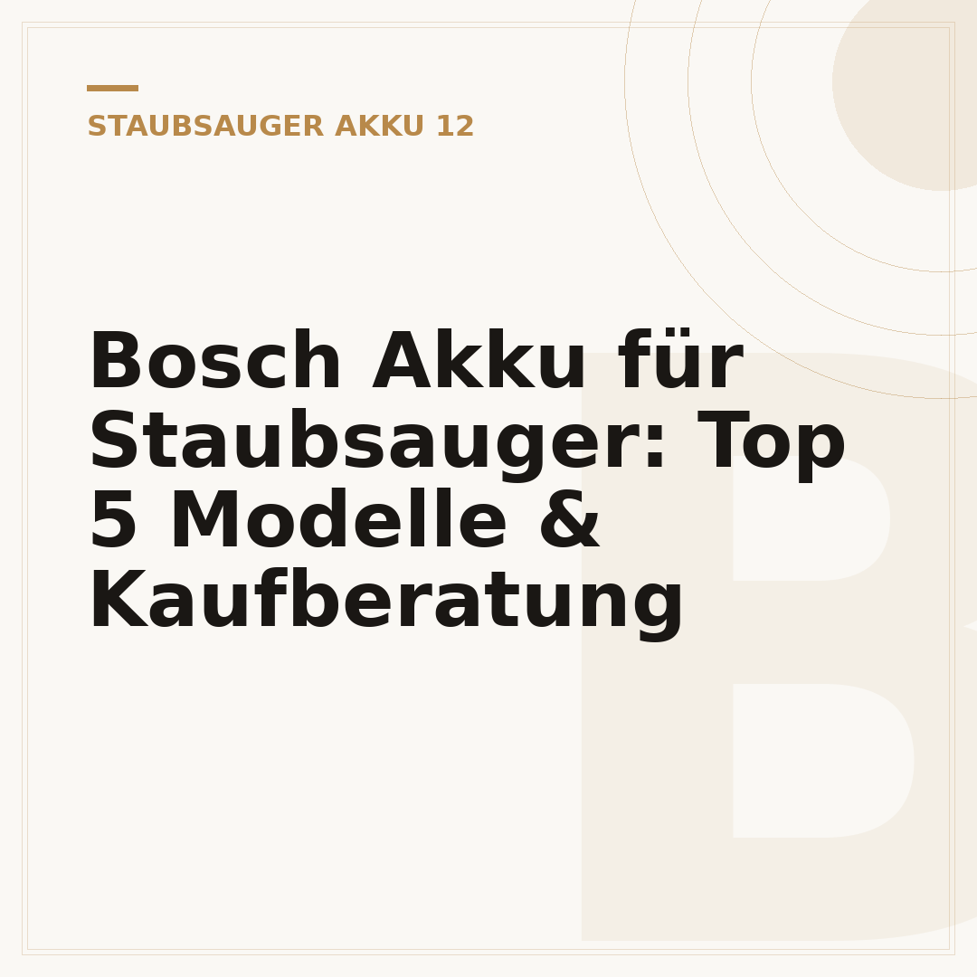 Bosch Akku für Staubsauger: Top 5 Modelle & Kaufberatung