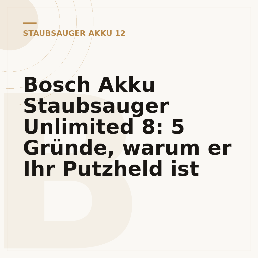 Bosch Akku Staubsauger Unlimited 8: 5 Gründe, warum er Ihr Putzheld ist
