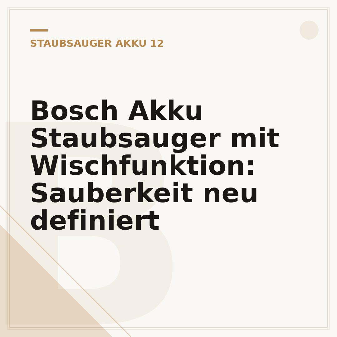 Bosch Akku Staubsauger mit Wischfunktion: Sauberkeit neu definiert