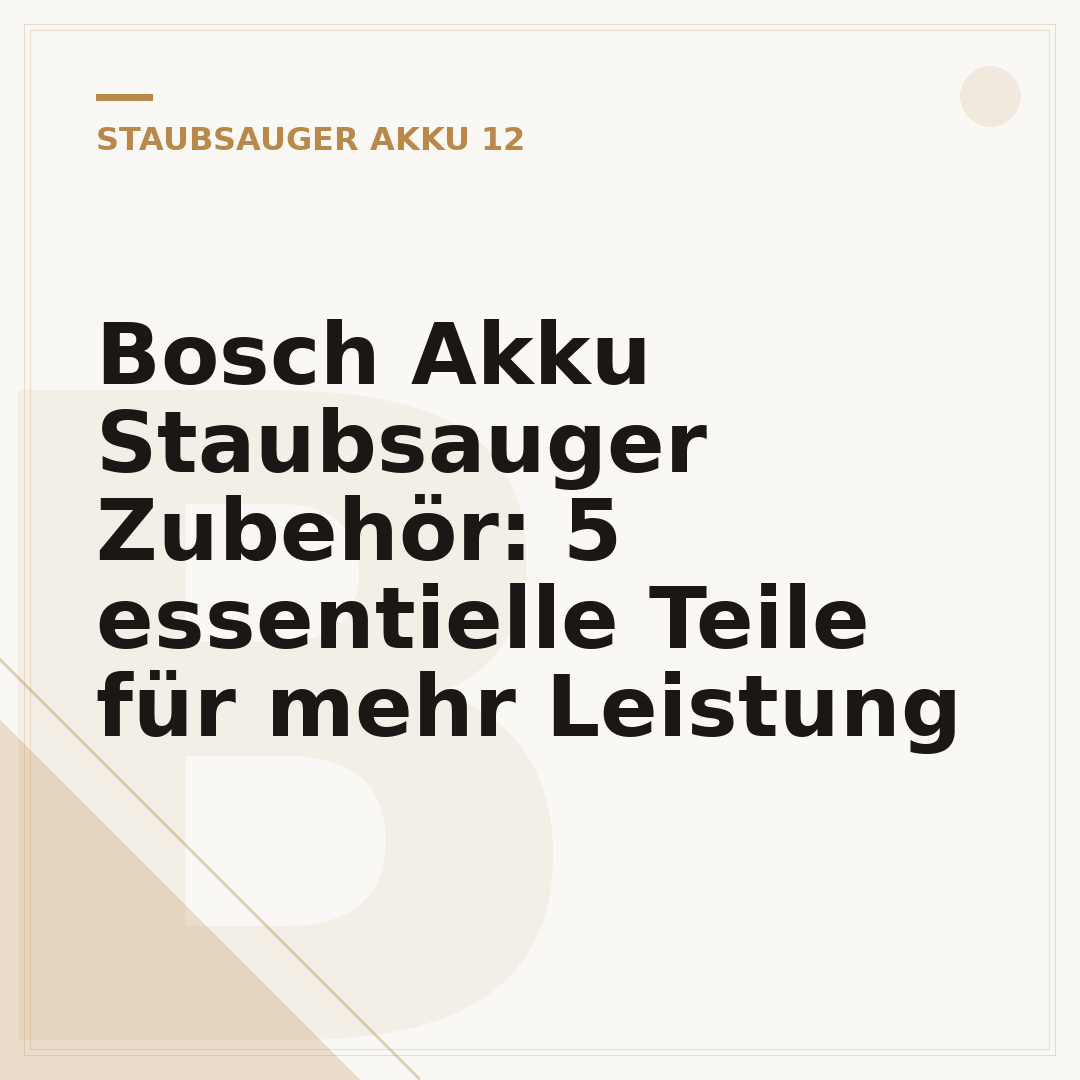 Bosch Akku Staubsauger Zubehör: 5 essentielle Teile für mehr Leistung