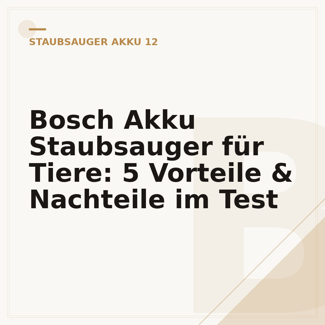 Bosch Akku Staubsauger für Tiere: 5 Vorteile & Nachteile im Test