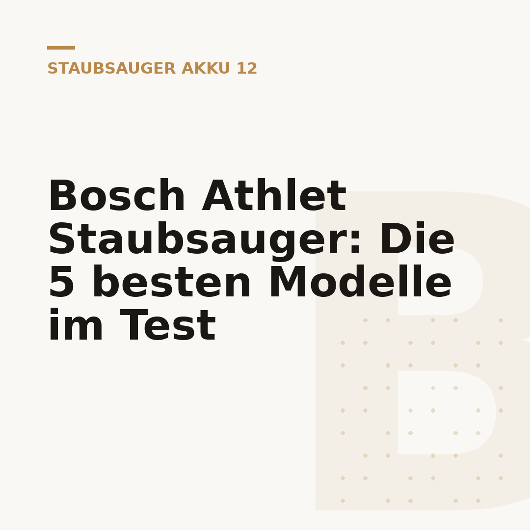 Bosch Athlet Staubsauger: Die 5 besten Modelle im Test