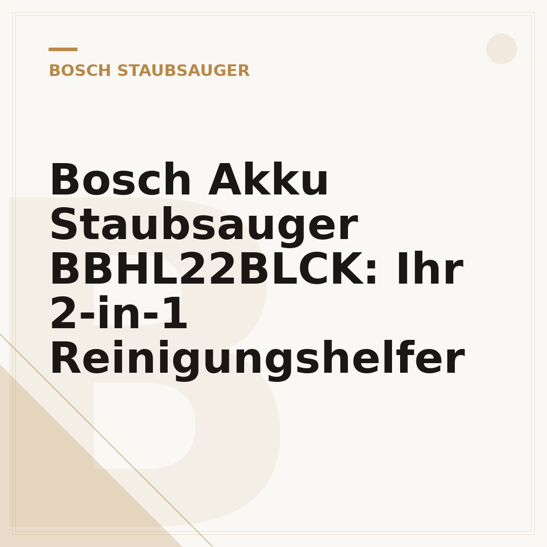 Bosch Akku Staubsauger BBHL22BLCK: Ihr 2-in-1 Reinigungshelfer