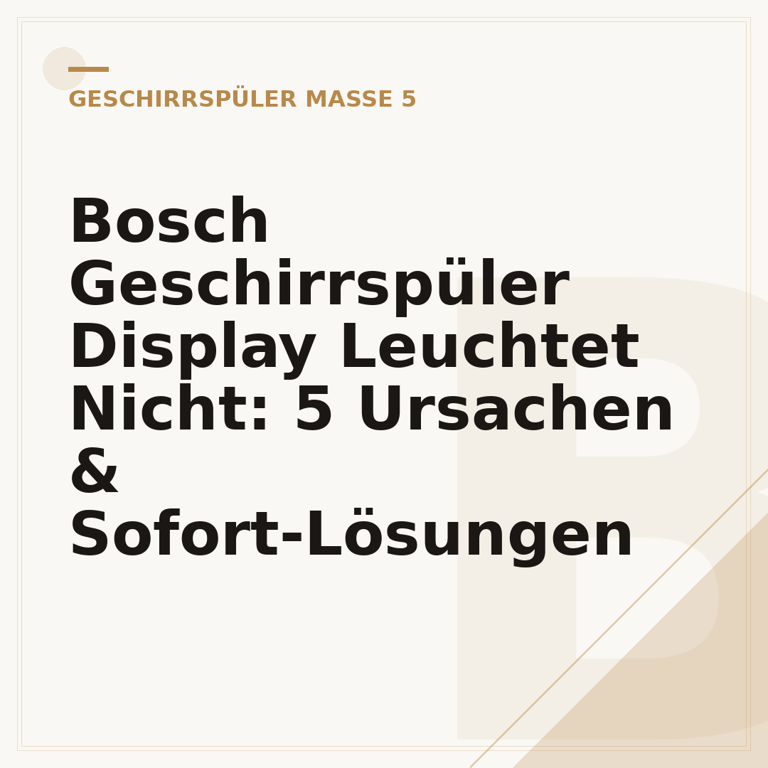 Bosch Geschirrspüler Display Leuchtet Nicht: 5 Ursachen & Sofort-Lösungen