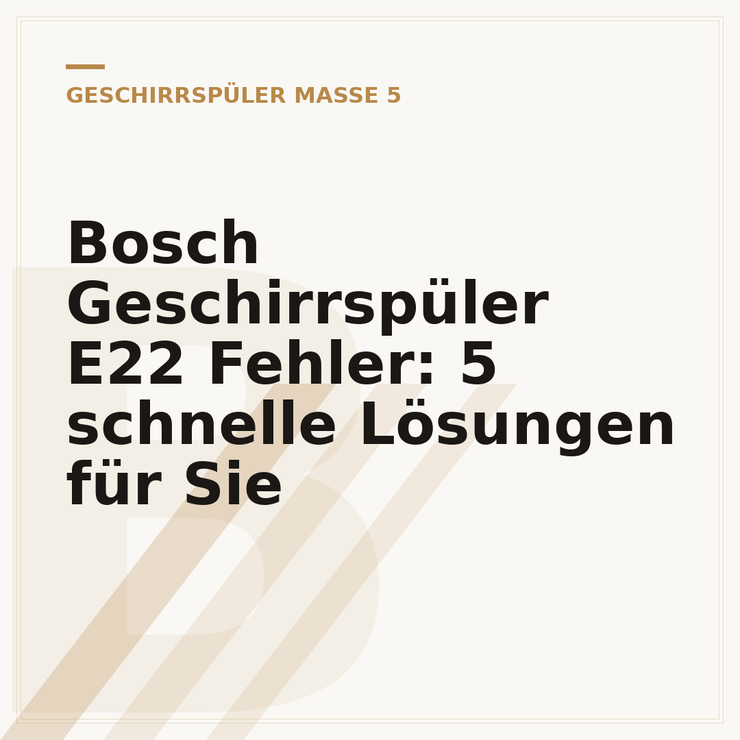 Bosch Geschirrspüler E22 Fehler: 5 schnelle Lösungen für Sie