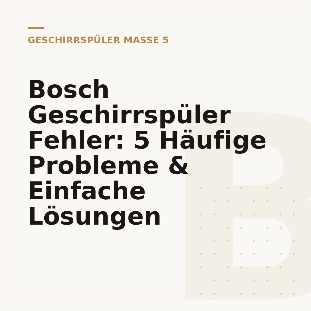 Bosch Geschirrspüler Fehler: 5 Häufige Probleme & Einfache Lösungen