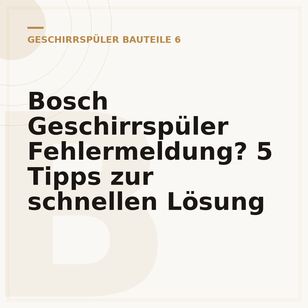 Bosch Geschirrspüler Fehlermeldung? 5 Tipps zur schnellen Lösung
