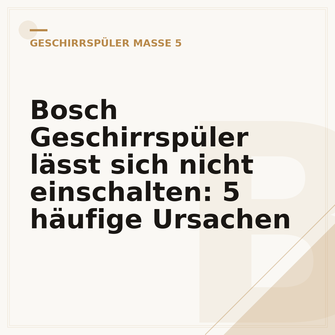 Bosch Geschirrspüler lässt sich nicht einschalten: 5 häufige Ursachen